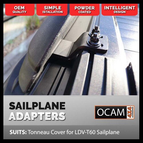 Adapter Brackets to fit Original LDV-T60, 2017-25, Sailplane to OCAM Tonneau Cover