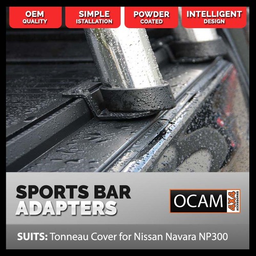 Adapter Brackets to fit Original Nissan Navara NP300 2015+ Sports Bar to OCAM Tonneau Cover